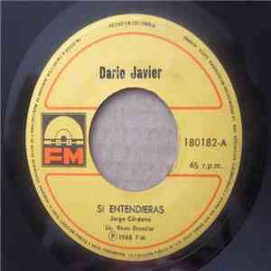 Darío Javier - Si Entendieras / El Amuleto