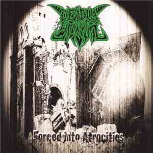 Deadly Spawn - Forced Into Atrocities