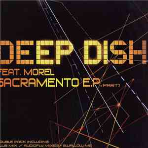 Deep Dish - Sacramento EP (Part 1)