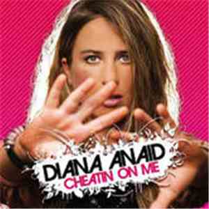 Diana Ah Naid - Cheatin' On Me