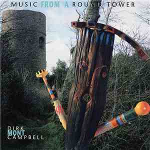Dirk Mont Campbell - Music From A Round Tower