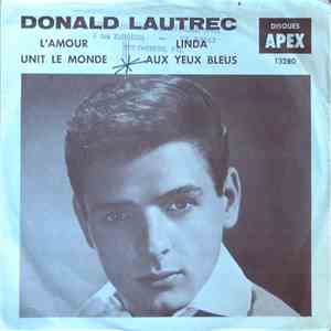 Donald Lautrec - L'Amour Unit Le Monde / Linda Aux Yeux Bleus