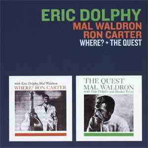 Eric Dolphy With Mal Waldron & Ron Carter - Where? + The Quest