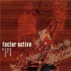Factor Activo - Em Directo Do Fim Do Mundo