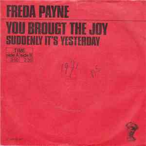 Freda Payne - You Brought The Joy / Suddenly It's Yesterday