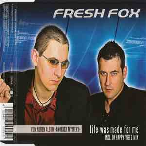 Fresh Fox - Life Was Made For Me