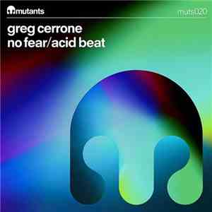 Greg Cerrone - No Fear / Acid Beat