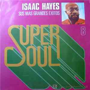 Isaac Hayes - Sus Mas Grandes Exitos