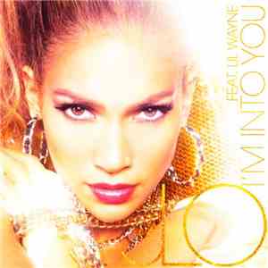 J.Lo Featuring Lil Wayne - I'm Into You
