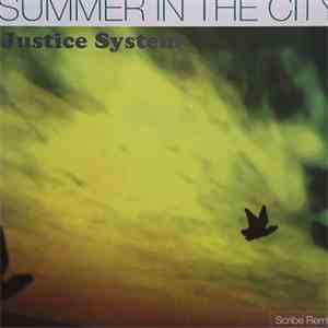 Justice System - Summer In The City (Scribe Remix)