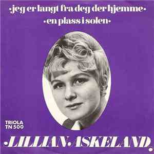Lillian Askeland - Jeg Er Langt Fra Deg Der Hjemme / En Plass I Solen