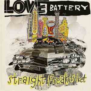 Love Battery - Straight Freak Ticket