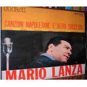 Mario Lanza - Canzoni Napoletane E Altri Successi