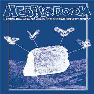 Megalodoom - Indiana Jones And The Temple Of Grief
