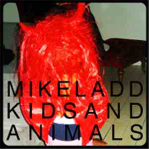 Mike Ladd - Kids And Animals