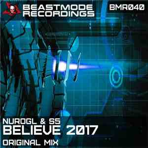 NuroGL & S5  - Believe 2017
