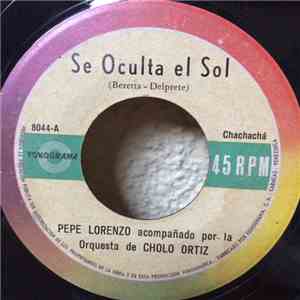 Pepe Lorenzo acompanado por la Orquesta de CHOLO ORTIZ - Se Oculta El Sol - Porque Porque