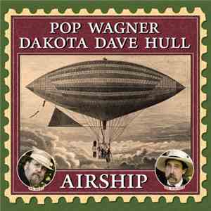 Pop Wagner & Dakota Dave Hull - Airship