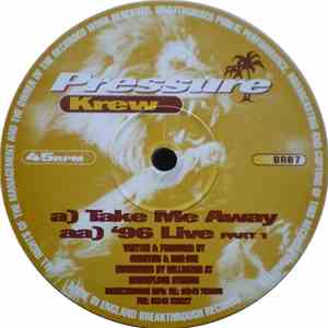 Pressure Krew - Take Me Away / '96 Live Part 1