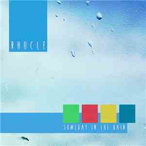 Rhucle - Someday In The Rain