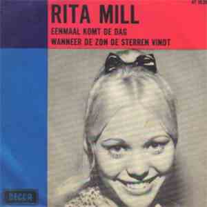 Rita Mill - Eenmaal Komt De Dag