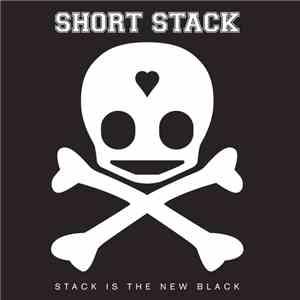 Short Stack - Stack Is the New Black