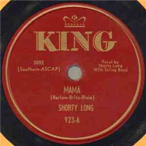 Shorty Long  - Mama / Blinding Tears