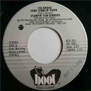 Stompin' Tom Connors - The Bridge Came Tumblin' Down