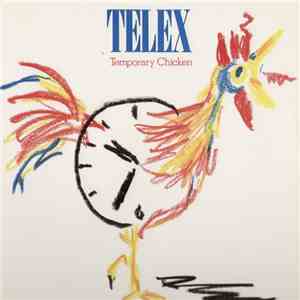 Telex - Temporary Chicken