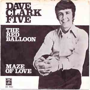 The Dave Clark Five - The Red Balloon / Maze Of Love