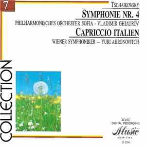 Tschaikowsky, Philharmonisches Orchester Sofia, Vladimir Ghiaurov, Wiener Symphoniker, Yuri Ahronovitch - Symphonie Nr. 4 - Capriccio Italien - Collection 7