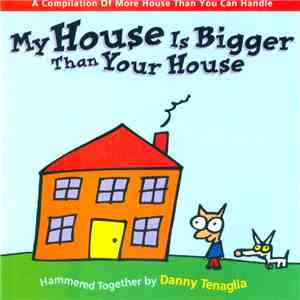 Various - My House Is Bigger Than Your House