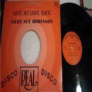 Vicki Sue Robinson - Give My Love Back