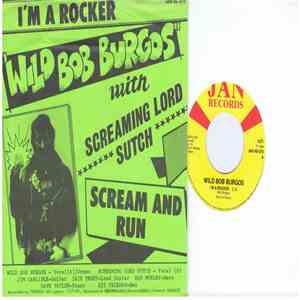 Wild Bob Burgos with Screaming Lord Sutch - I`m A Rocker / Scream And Run