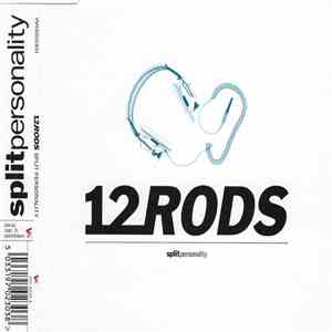 12 Rods - Split Personality