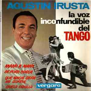 Agustin Irusta - La Voz Inconfundible Del Tango