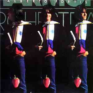 Alberto Fortis - Fragole Infinite