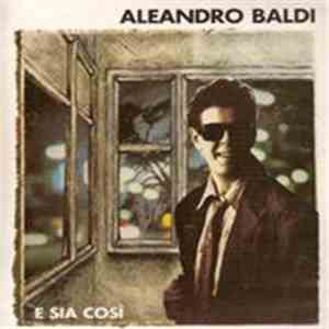 Aleandro Baldi - E Sia Così