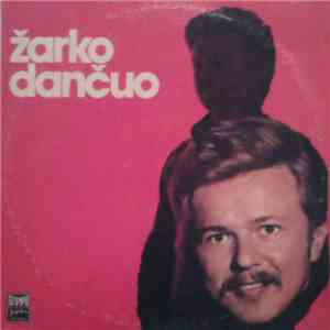 Žarko Dančuo - Žarko Dančuo