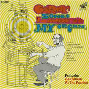 Art Snider - Corny Songs I Play On My Organ