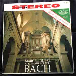 Bach, Marcel Dupré - Marcel Dupré At Saint-Sulpice Volume 1