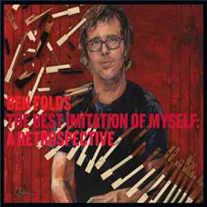 Ben Folds - The Best Imitation Of Myself: A Retrospective