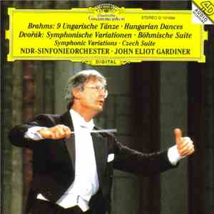 Brahms / Dvořák : NDR-Sinfonieorchester, John Eliot Gardiner - 9 Ungarische Tänze / Symphonische Variationen / Böhmische Suite