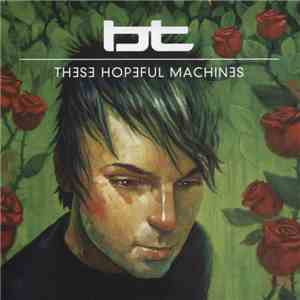 BT - These Hopeful Machines
