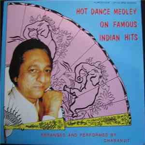 Charanjit - Hot Dance Medley On Famous Indian Hits