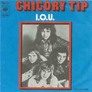 Chicory Tip - I.O.U.