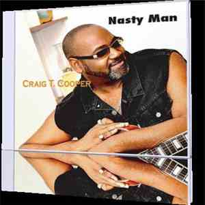 Craig T. Cooper - Nasty Man