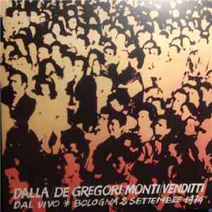 Dalla / De Gregori / Monti / Venditti - Dal Vivo - Bologna 2 Settembre 1974