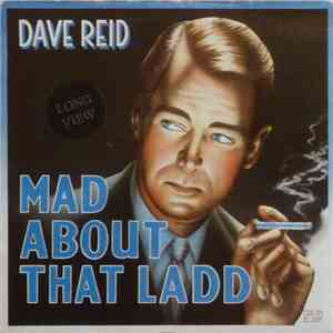 David Reid  - Mad About That Ladd