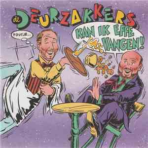 De Deurzakkers - Kan Ik Effe Vangen !